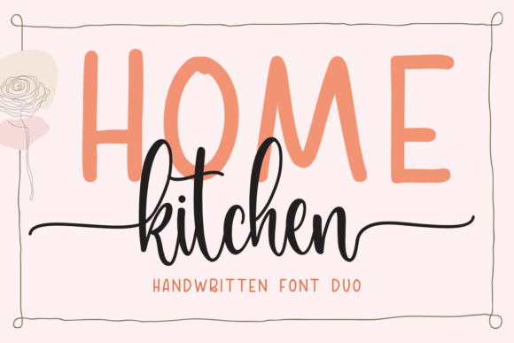 Home Kitchen: A Font Duo for Authentic Branding